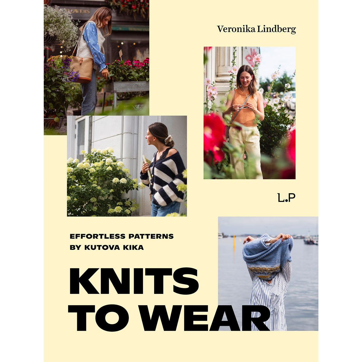 Veronika Lindberg's Laine Magazine Books - Knits to Wear: Effortless and Stylish Patterns by Kutova Kika