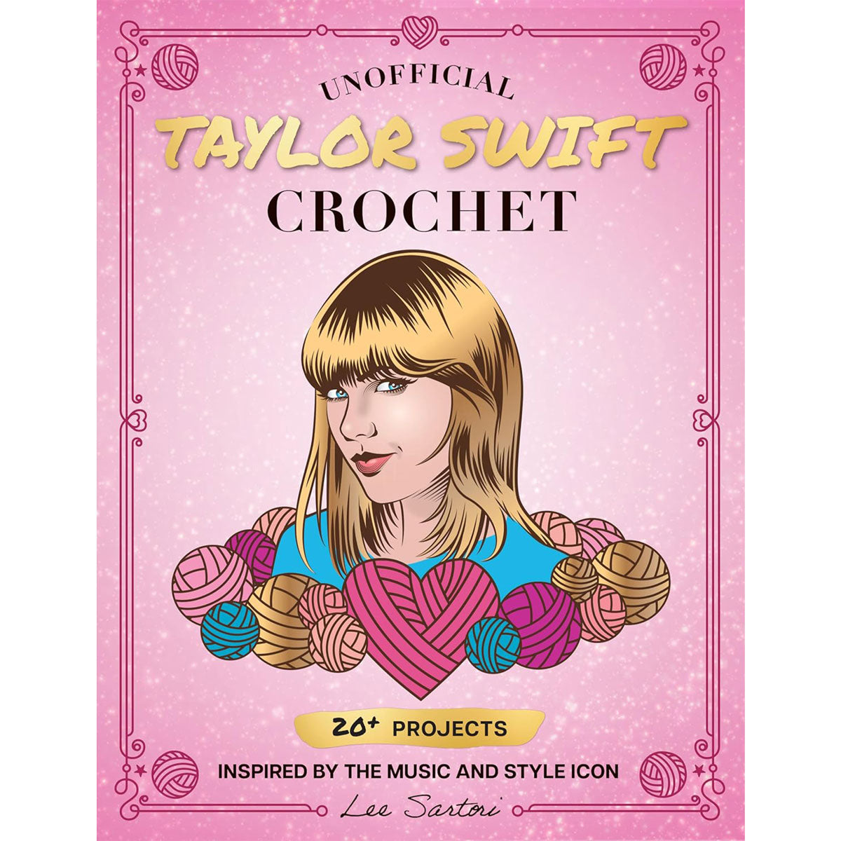 Lee Sartori's Unofficial Taylor Swift-themed Crochet Book with Over 20 Projects