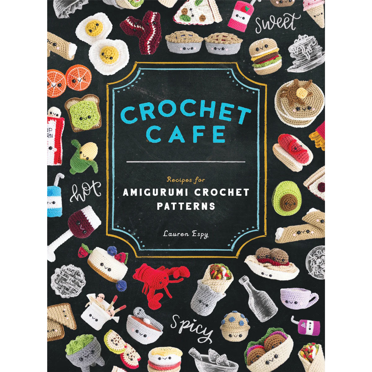 Lauren Espy's Crochet Cafe - Must - Have Crochet Books
